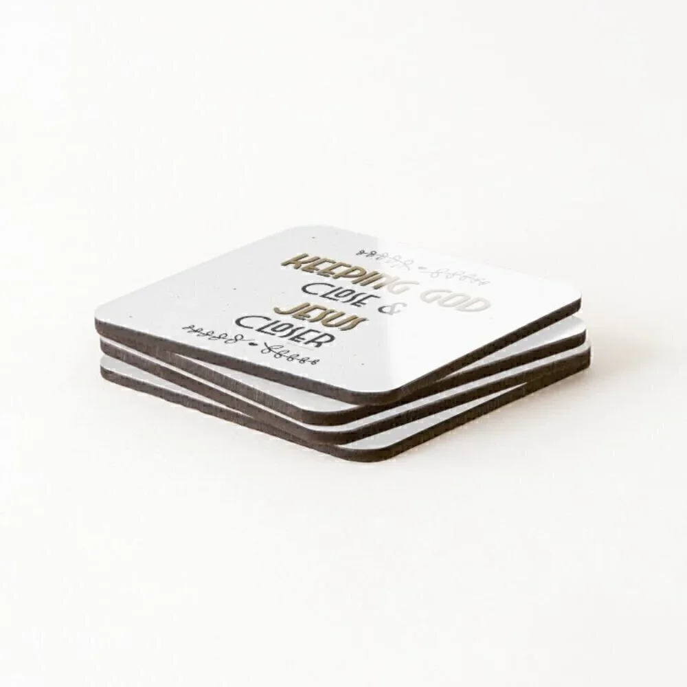 Coasters - 'Keeping God Close & Jesus Closer'